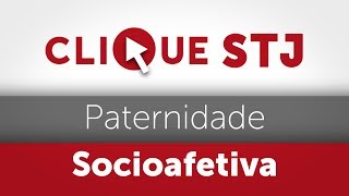 Clique STJ  Paternidade Socioafetiva 05102018 [upl. by Kolodgie]