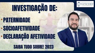 Investigação de paternidade socioafetividade declaração afetividade Saiba tudo sobre 2023 [upl. by Haldeman]