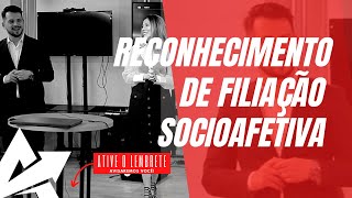 DIREITO DE FAMÍLIA Reconhecimento de filiação socioafetiva [upl. by Middleton]