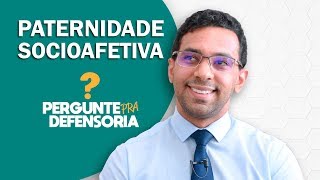 Paternidade socioafetiva O que é Como fazer o reconhecimento [upl. by Picco]